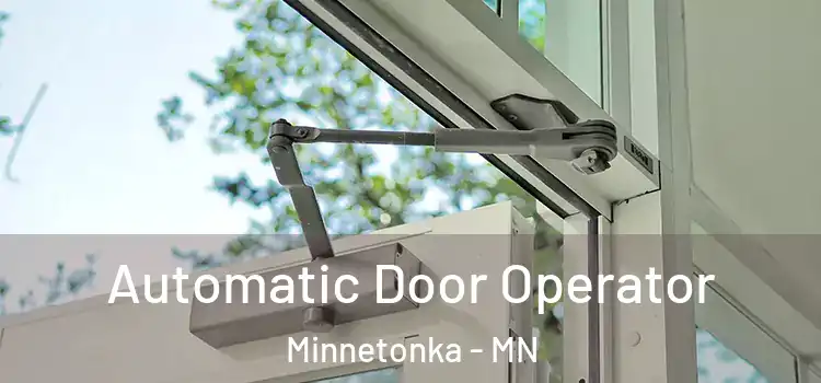 Automatic Door Operator Minnetonka - MN