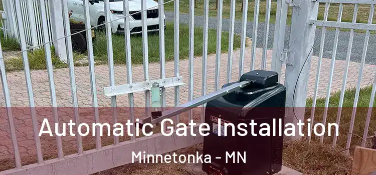 Automatic Gate Installation Minnetonka - MN