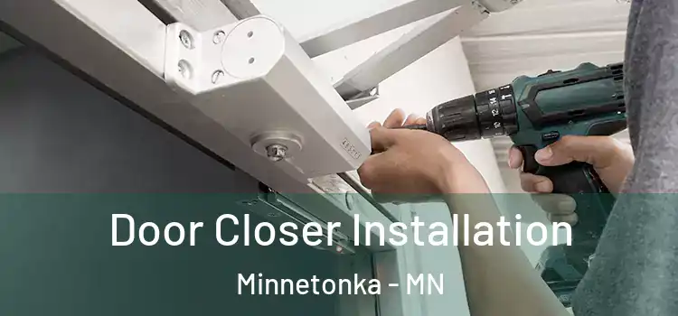 Door Closer Installation Minnetonka - MN