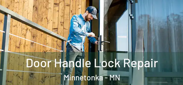 Door Handle Lock Repair Minnetonka - MN