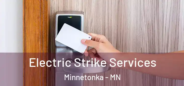 Electric Strike Services Minnetonka - MN