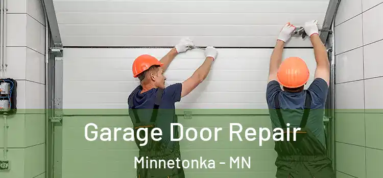  Garage Door Repair Minnetonka - MN