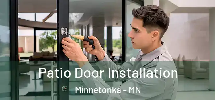 Patio Door Installation Minnetonka - MN