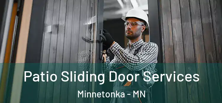 Patio Sliding Door Services Minnetonka - MN