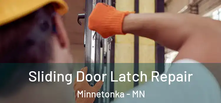 Sliding Door Latch Repair Minnetonka - MN