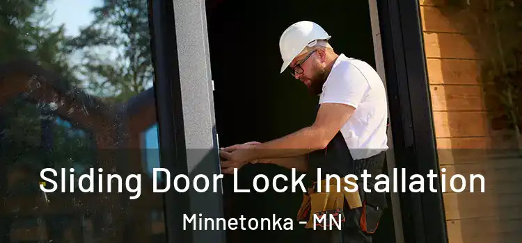 Sliding Door Lock Installation Minnetonka - MN